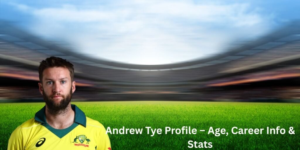 Andrew Tye