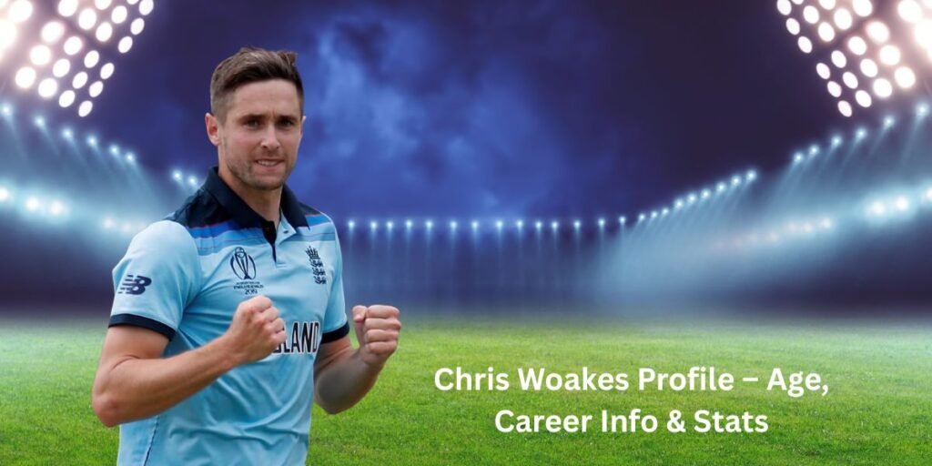 Chris Woakes