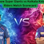 Lucknow Super Giants vs Kolkata Knight Riders Match Scorecard