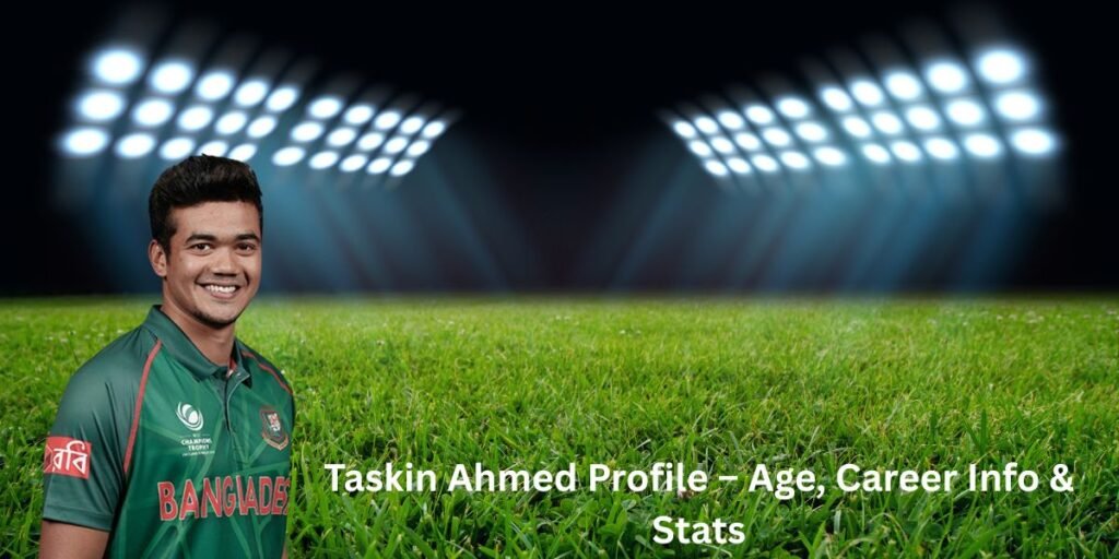 Taskin Ahmed