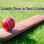 Lunch Time in Test Cricket