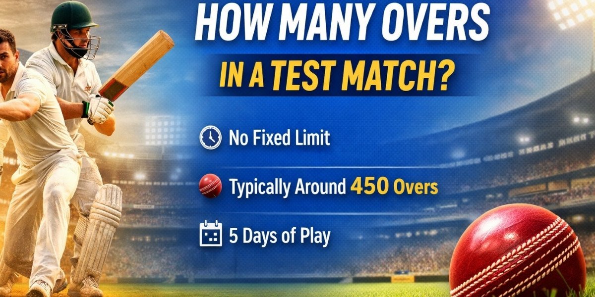 How Many Overs in a Test Match
