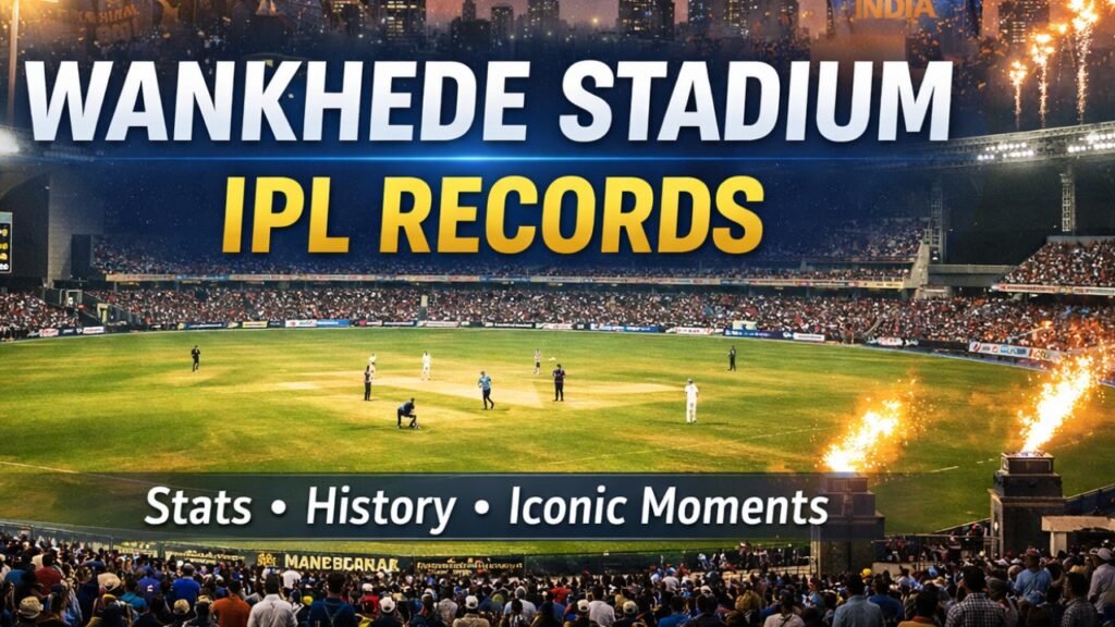 Wankhede Stadium IPL Records